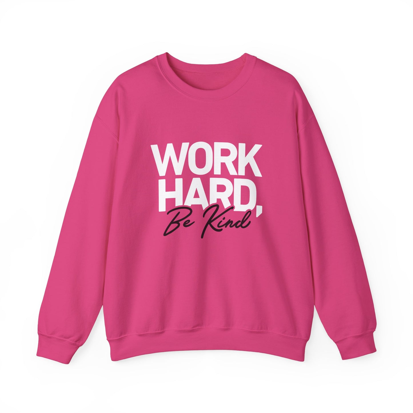 Work Hard Be Kind - Crewneck Sweatshirt Unisex S-5XL