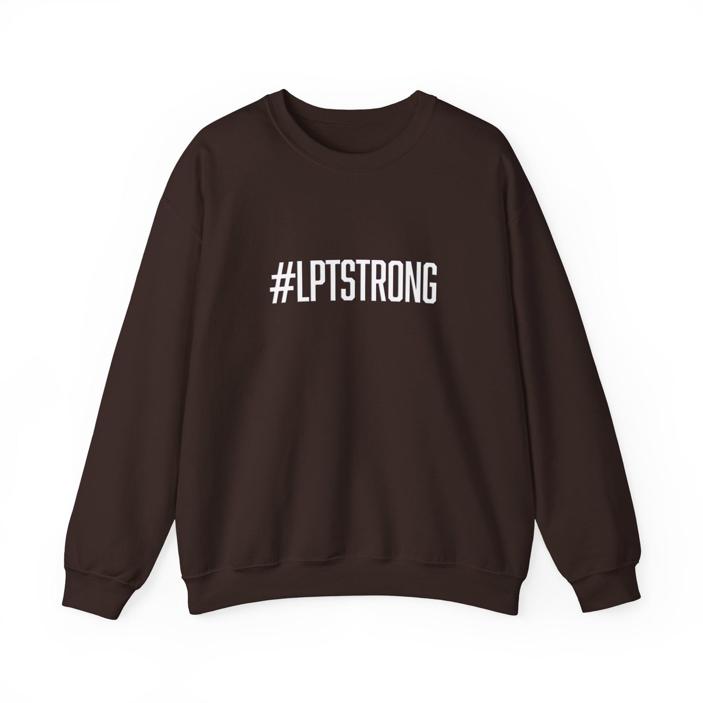 #LPTSTRONG White Lettering - Unisex Crewneck Sweatshirt Unisex S-3XL - 10 Colors