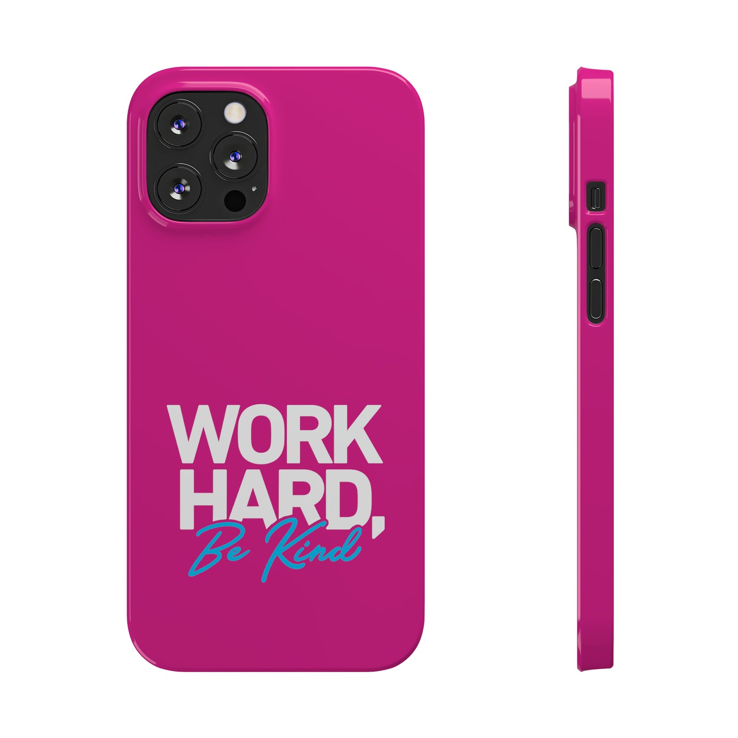 Pink - Work Hard Be Kind Iphone 15-12 Slim Phone Case