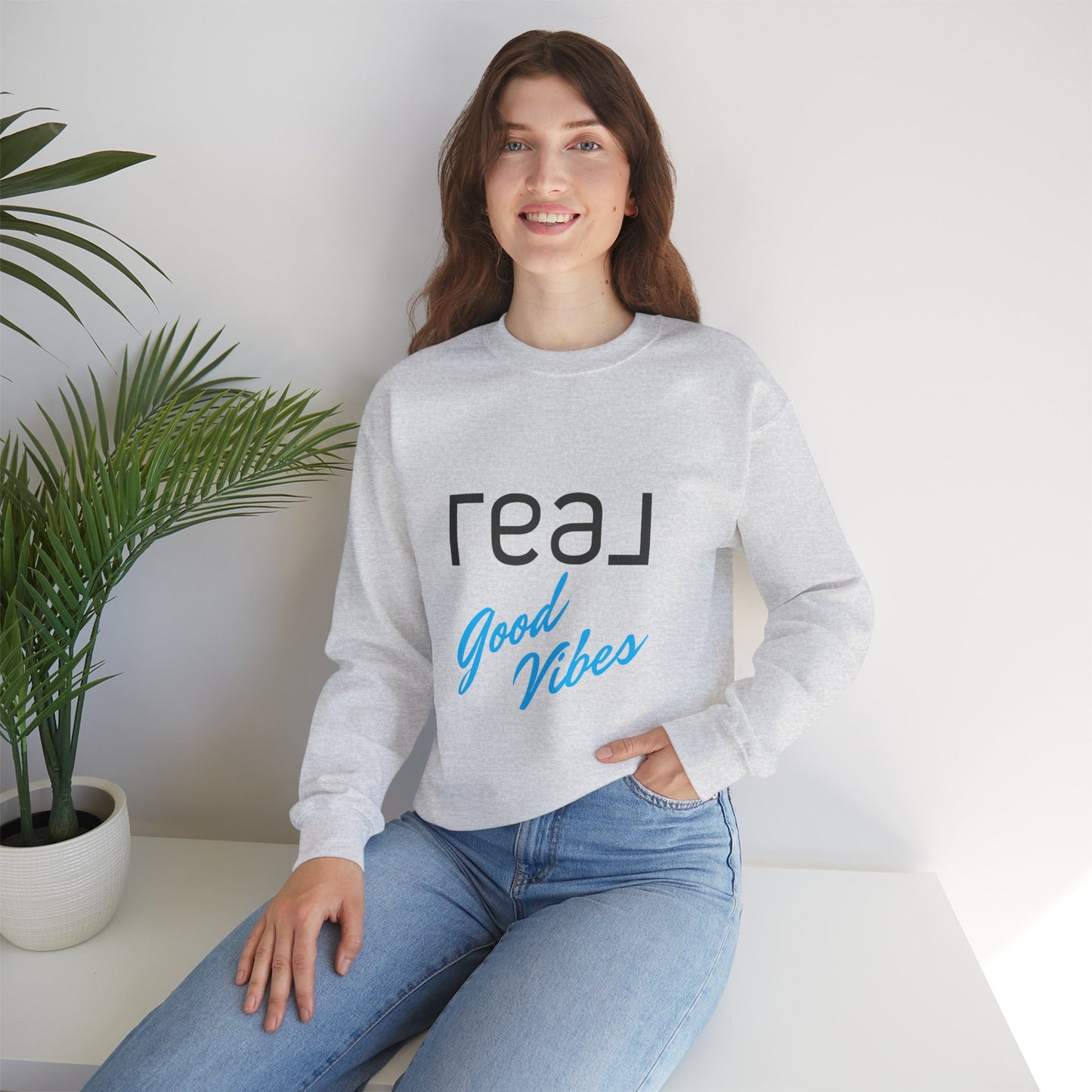 REAL Good Vibes - Crewneck Sweatshirt Unisex  S-5XL