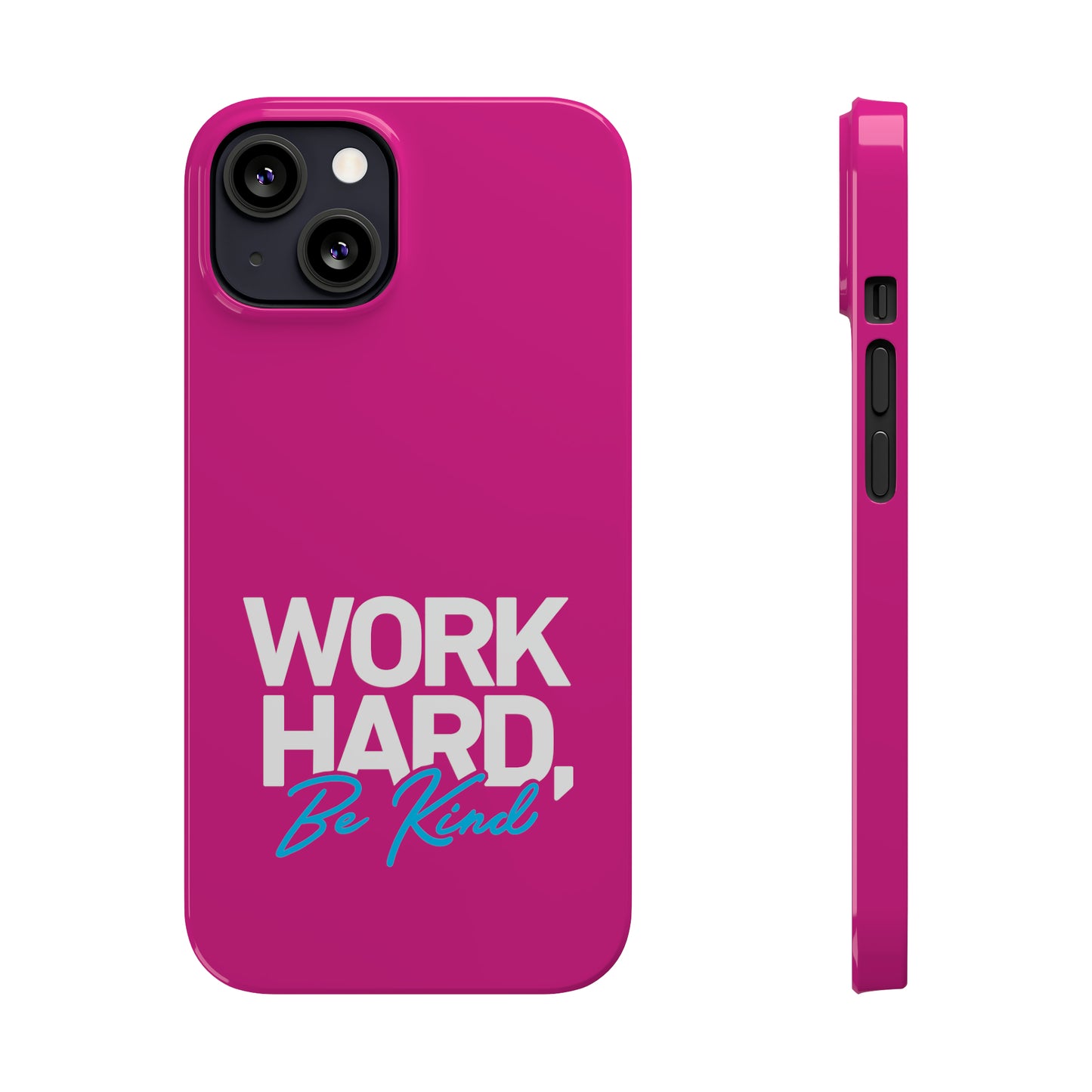 Pink - Work Hard Be Kind Iphone 15-12 Slim Phone Case