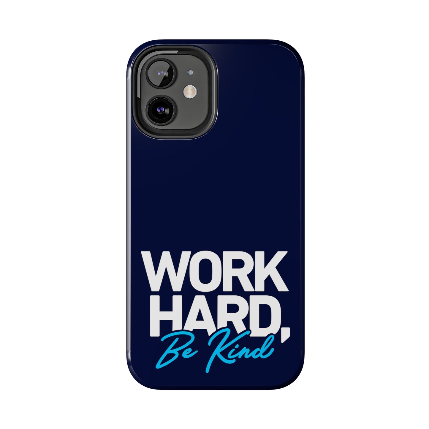 " Work Hard Be Kind" Navy Iphone Tough Phone Case