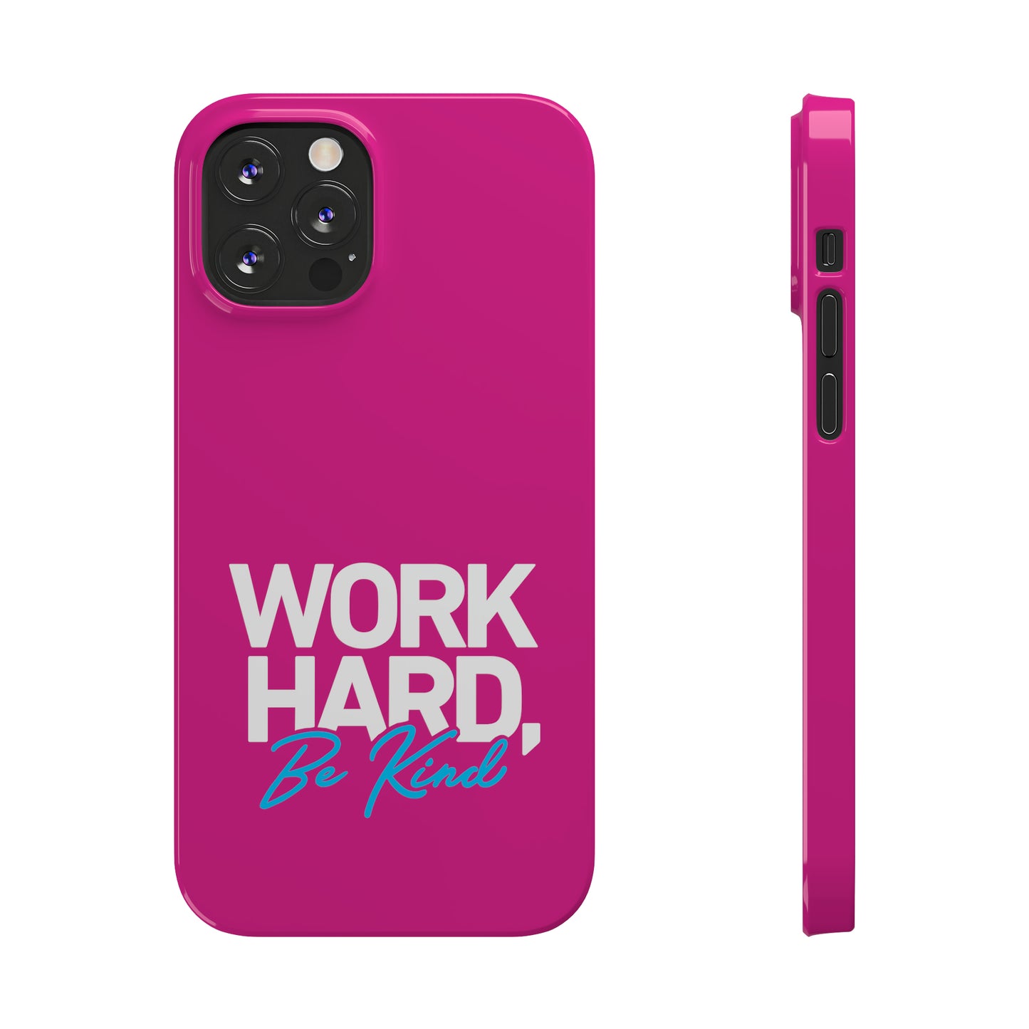 Pink - Work Hard Be Kind Iphone 15-12 Slim Phone Case