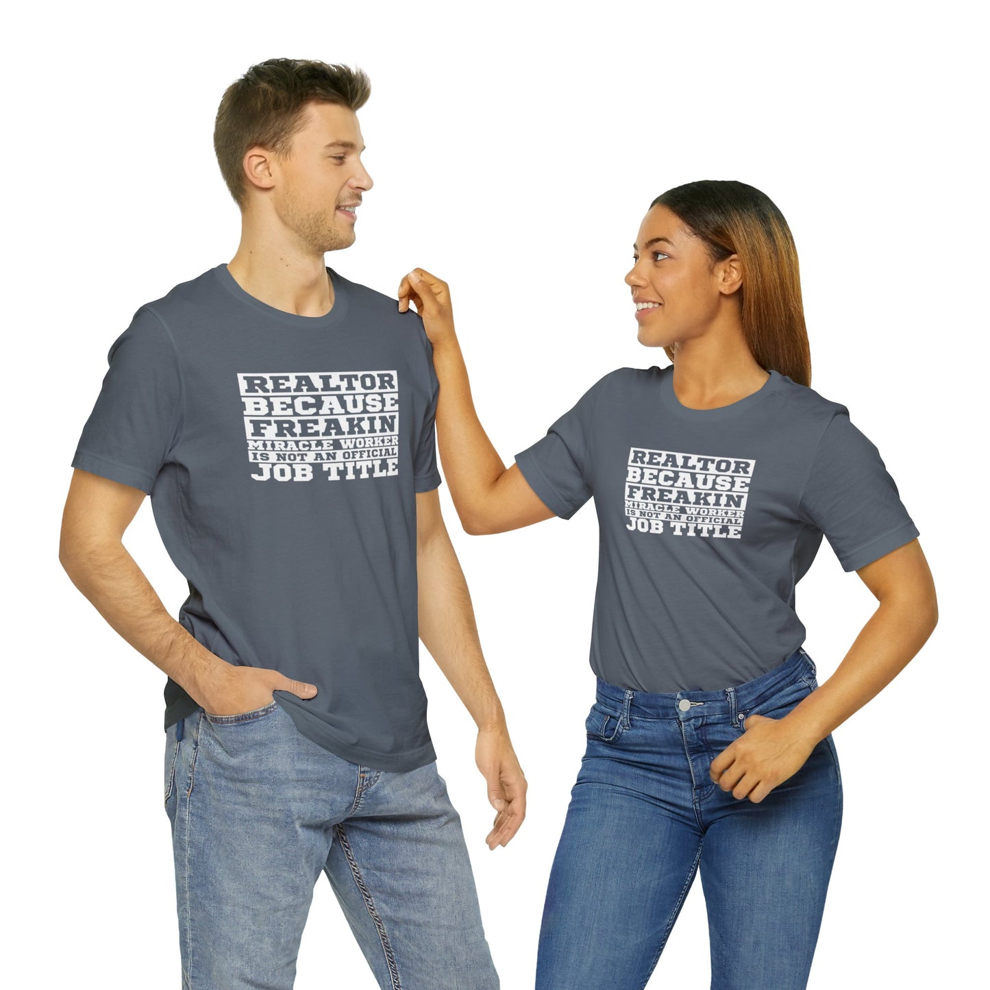 Realtor Because Freaking Miracle Working Is Not An Official Job Title - Short Sleeve T-Shirt XS-5XL