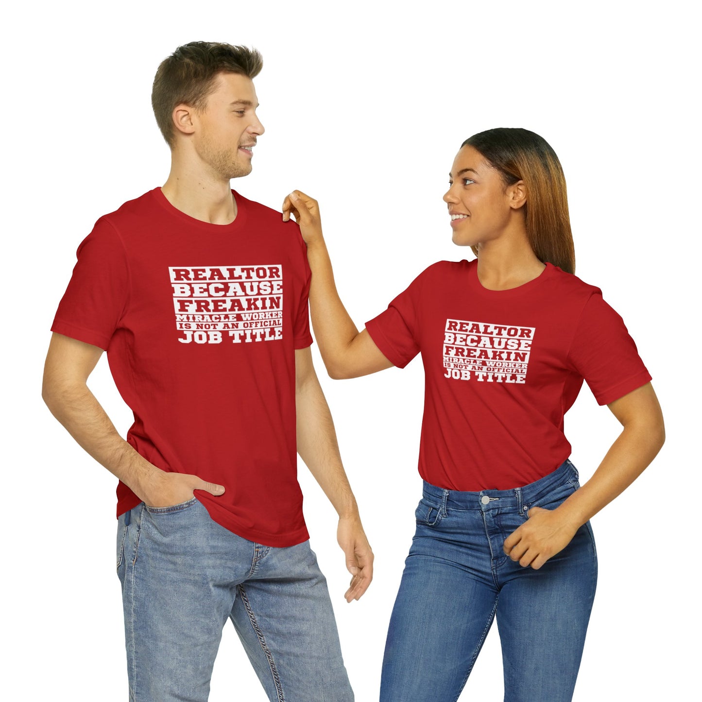 Realtor Because Freaking Miracle Working Is Not An Official Job Title - Short Sleeve T-Shirt XS-5XL