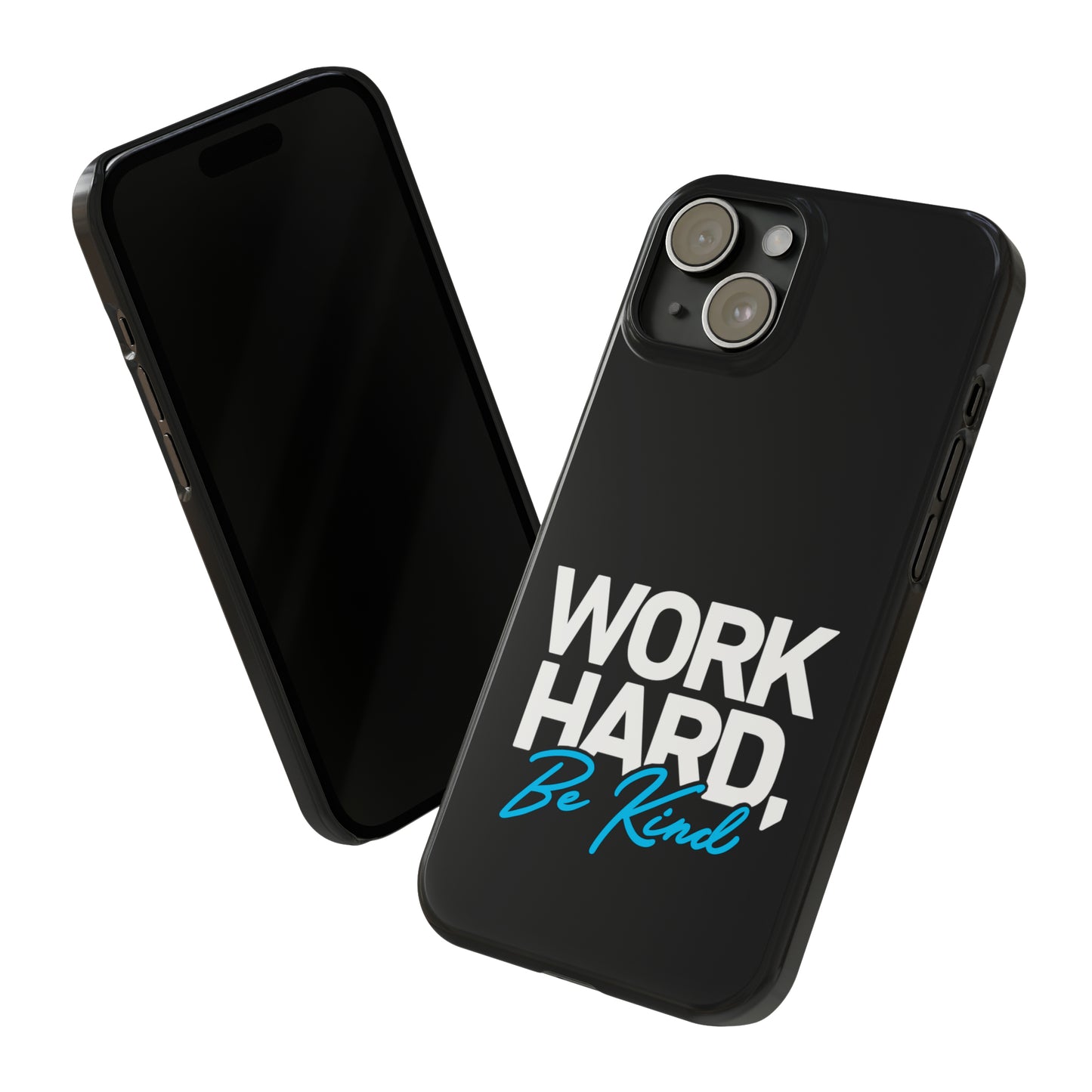 Work Hard Be Kind Iphone 15-12 Slim Phone Case