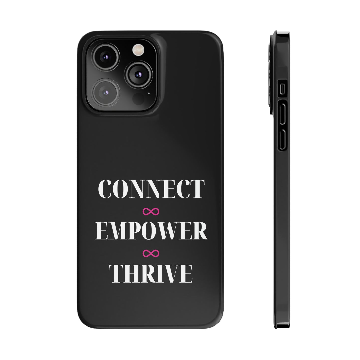 Black - Connect - Empower - Iphone 15-12 Slim Phone Case