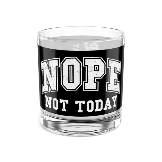 Nope Not Today Whisky Rock Glass, 10oz