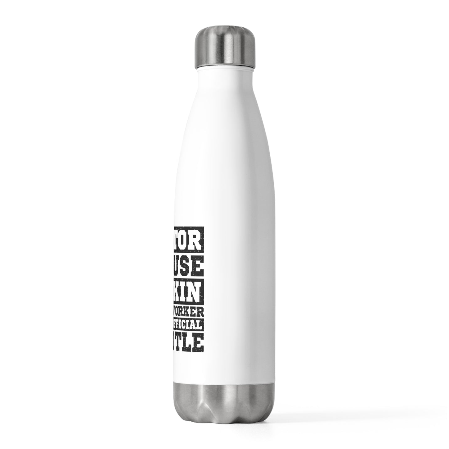 Realtor Because Freaking Miracle Working Is Not An Official Job Title  20 oz Insulated Stainless Steel Water Bottle