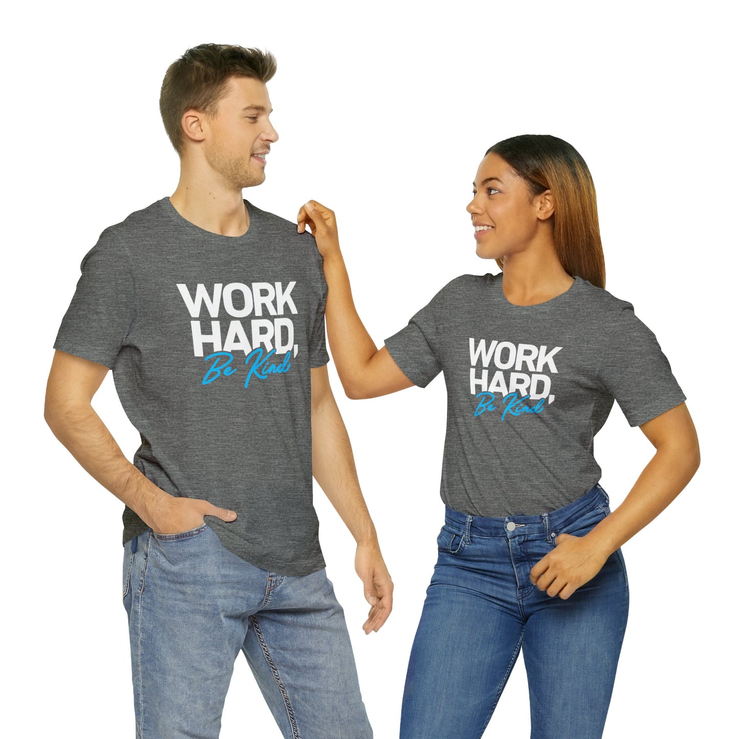 Work Hard Be Kind - Short Sleeve T-Shirt XS-5XL