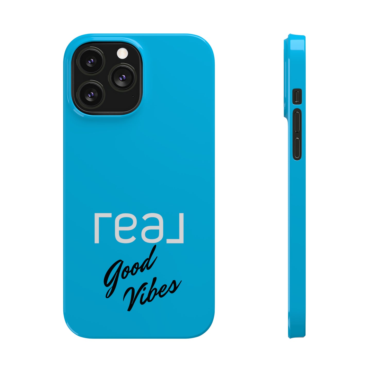 Blue with Real Good Vibes Iphone 15-12 Slim Phone Case