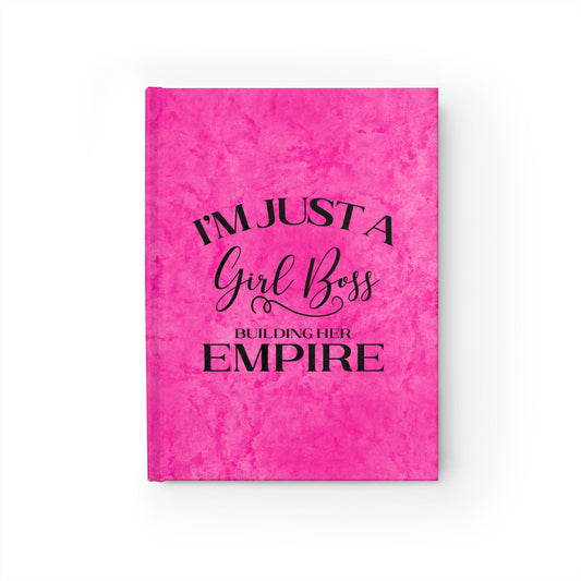 I'm Just A Girl Boss Building Her Empire Pink & Black - Hardcover Ruled Line Journal 5" x 7"