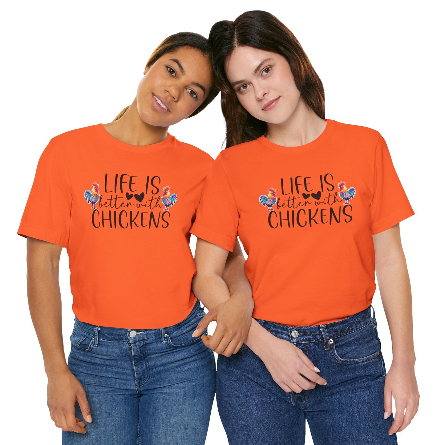 Life Is Better With Chickens - Short Sleeve T-Shirt XS-5XL