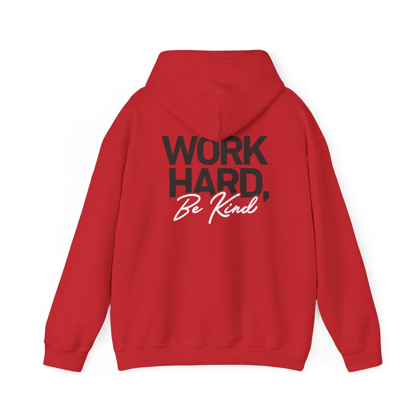 REAL & Work Hard Be Kind On Back - Hooded Sweatshirt S-5XL