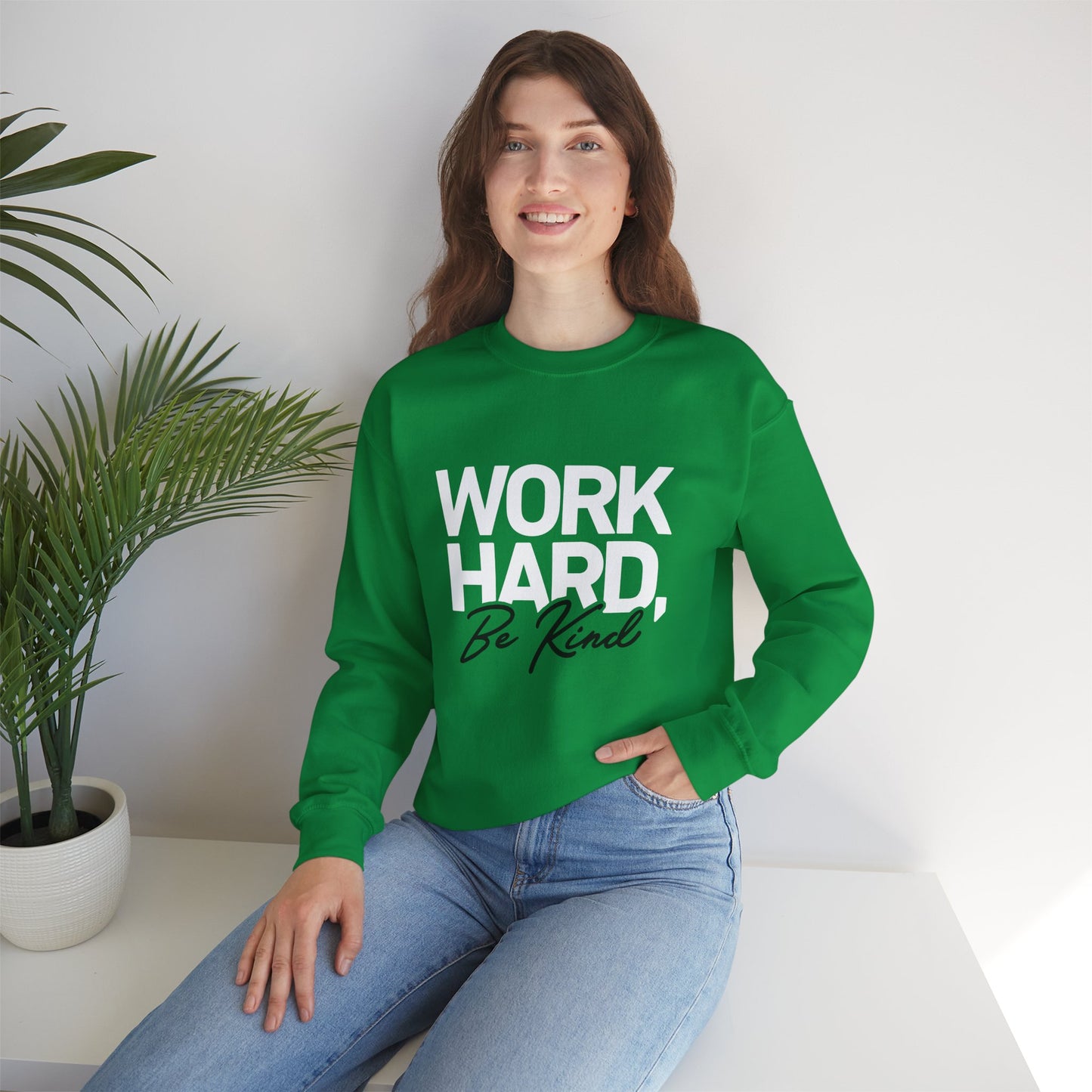 Work Hard Be Kind - Crewneck Sweatshirt Unisex S-5XL