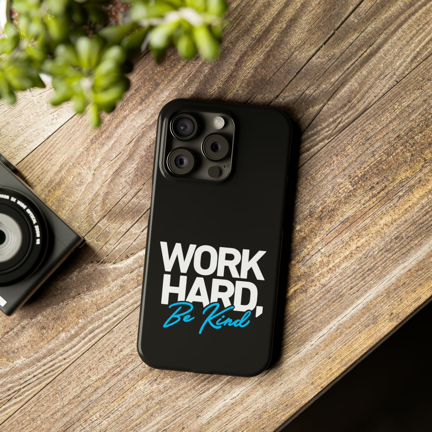 Work Hard Be Kind Iphone 15-12 Slim Phone Case