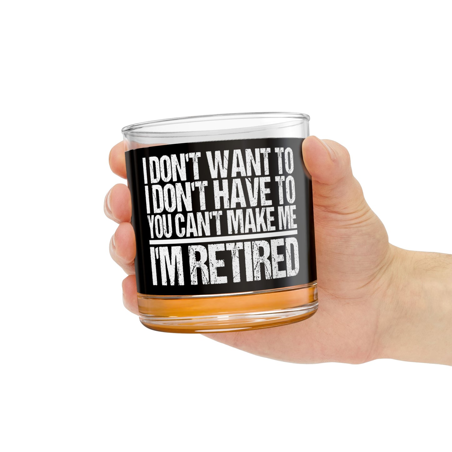 You Can't Make Me I'm Retired Funny Saying Whisky Rock Glass, 10oz