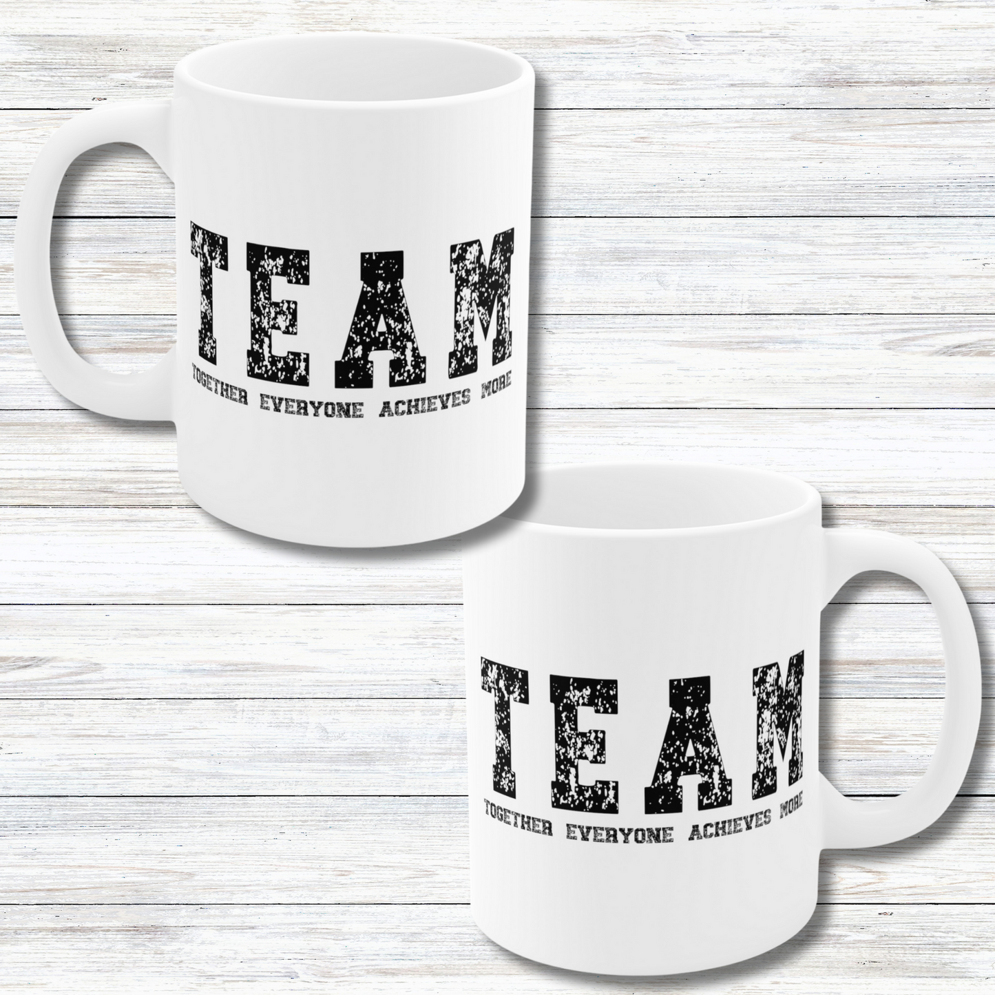 TEAM - Together Everyone Achieves More  - 11 oz Coffee