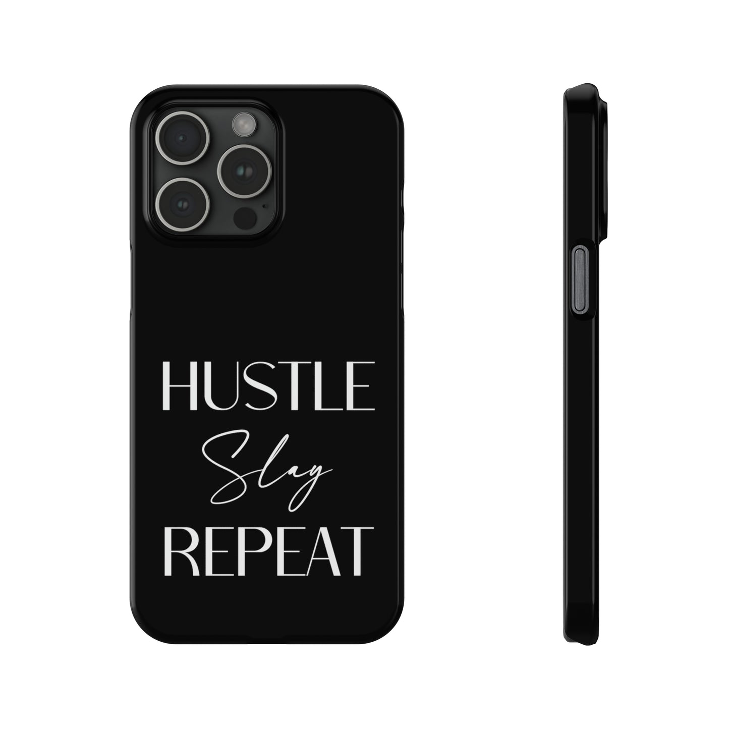 Hustle Slay Repeat Iphone 15-12 Slim Phone Case