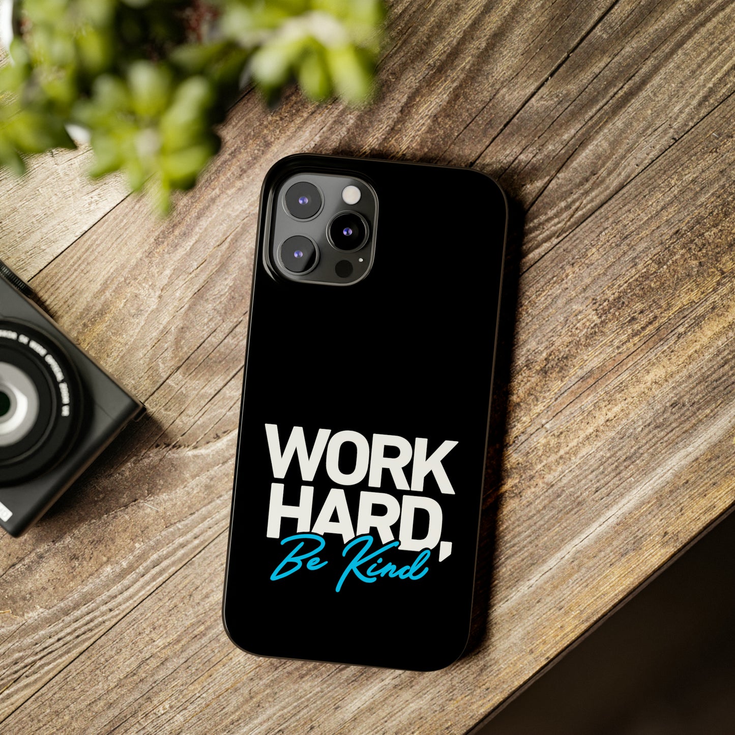 Work Hard Be Kind Iphone 15-12 Slim Phone Case