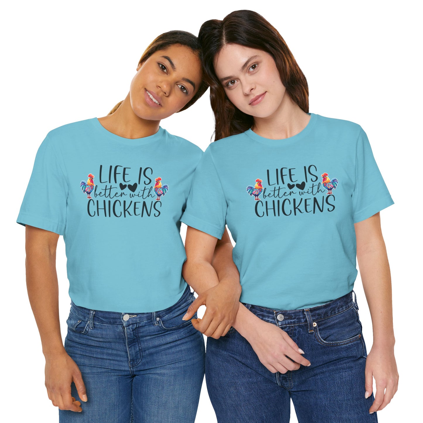 Life Is Better With Chickens - Short Sleeve T-Shirt XS-5XL