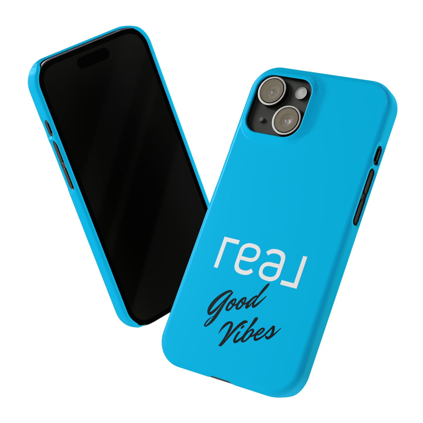 Blue with Real Good Vibes Iphone 15-12 Slim Phone Case