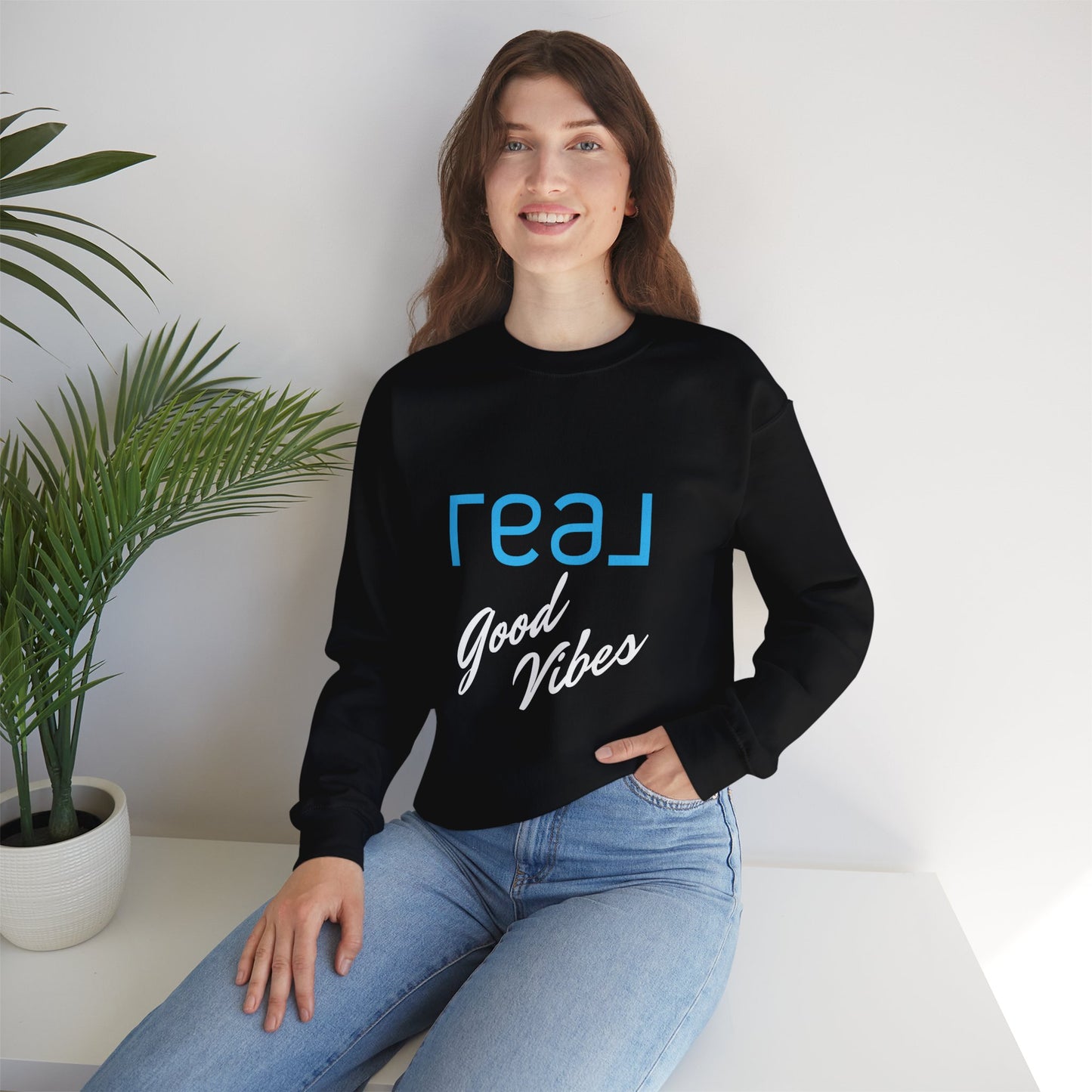 REAL Good Vibes - Crewneck Sweatshirt Unisex  S-5XL