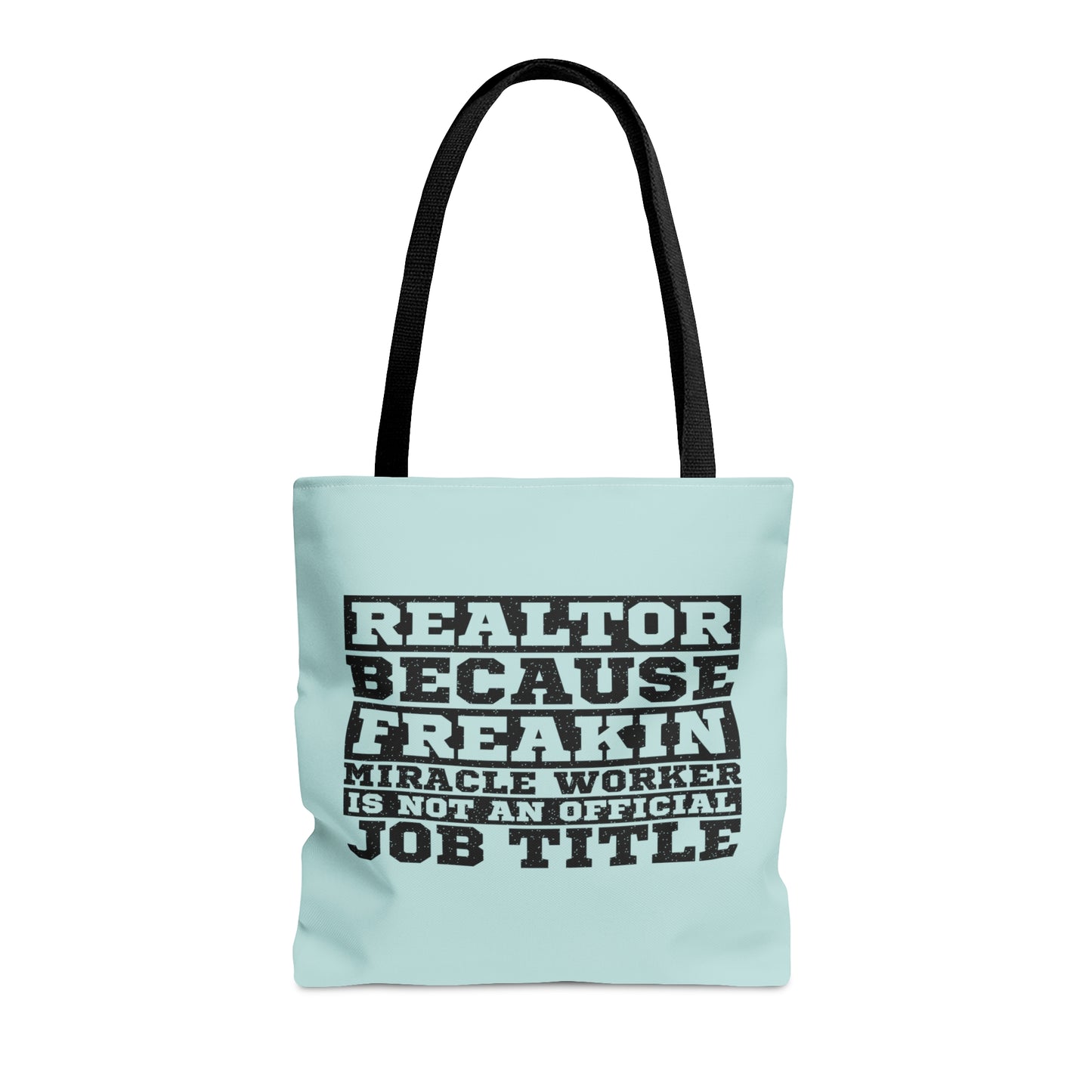 Realtor Because Freaking Miracle Working Is Not An Official Job Title  - Canvas Tote 3 Sizes