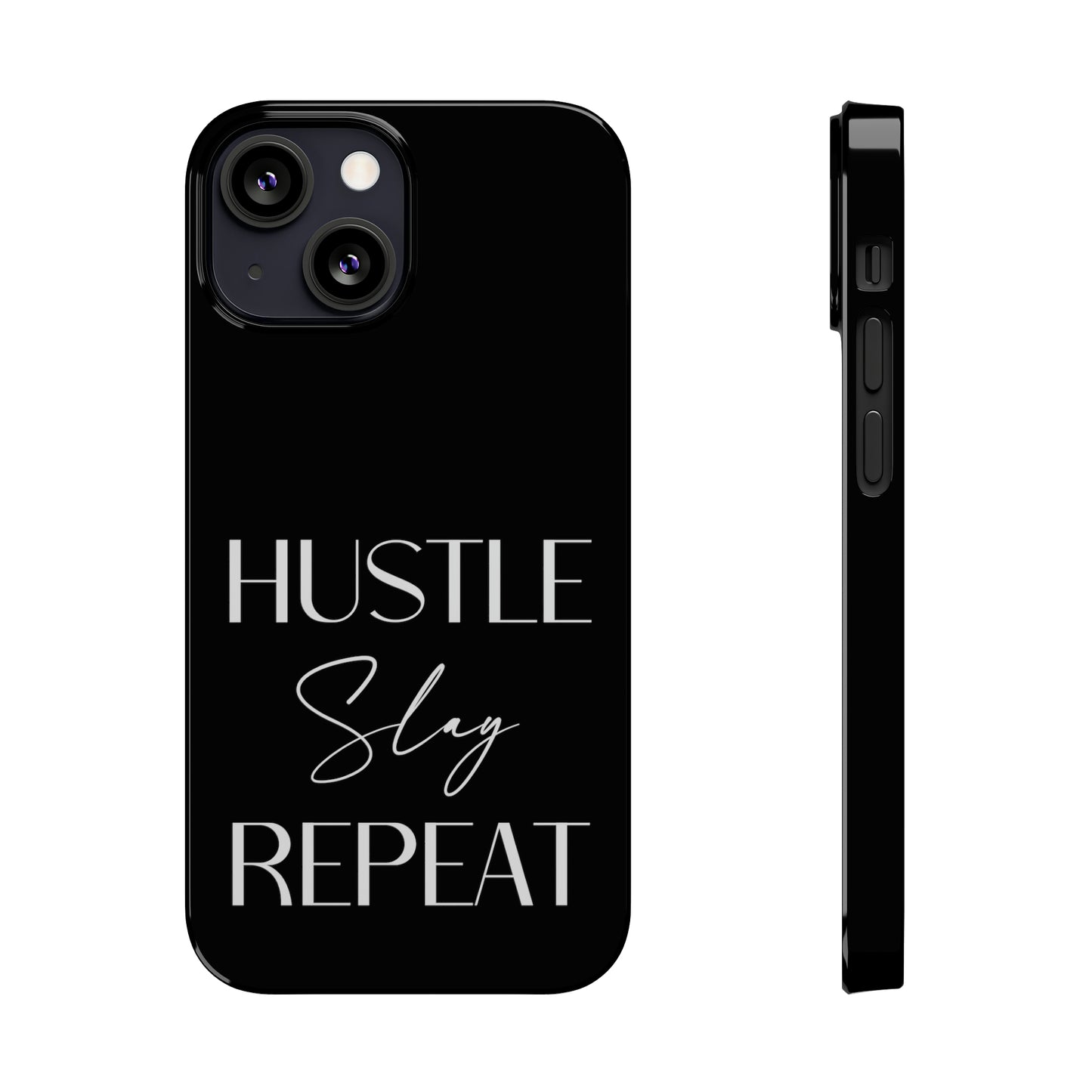 Hustle Slay Repeat Iphone 15-12 Slim Phone Case