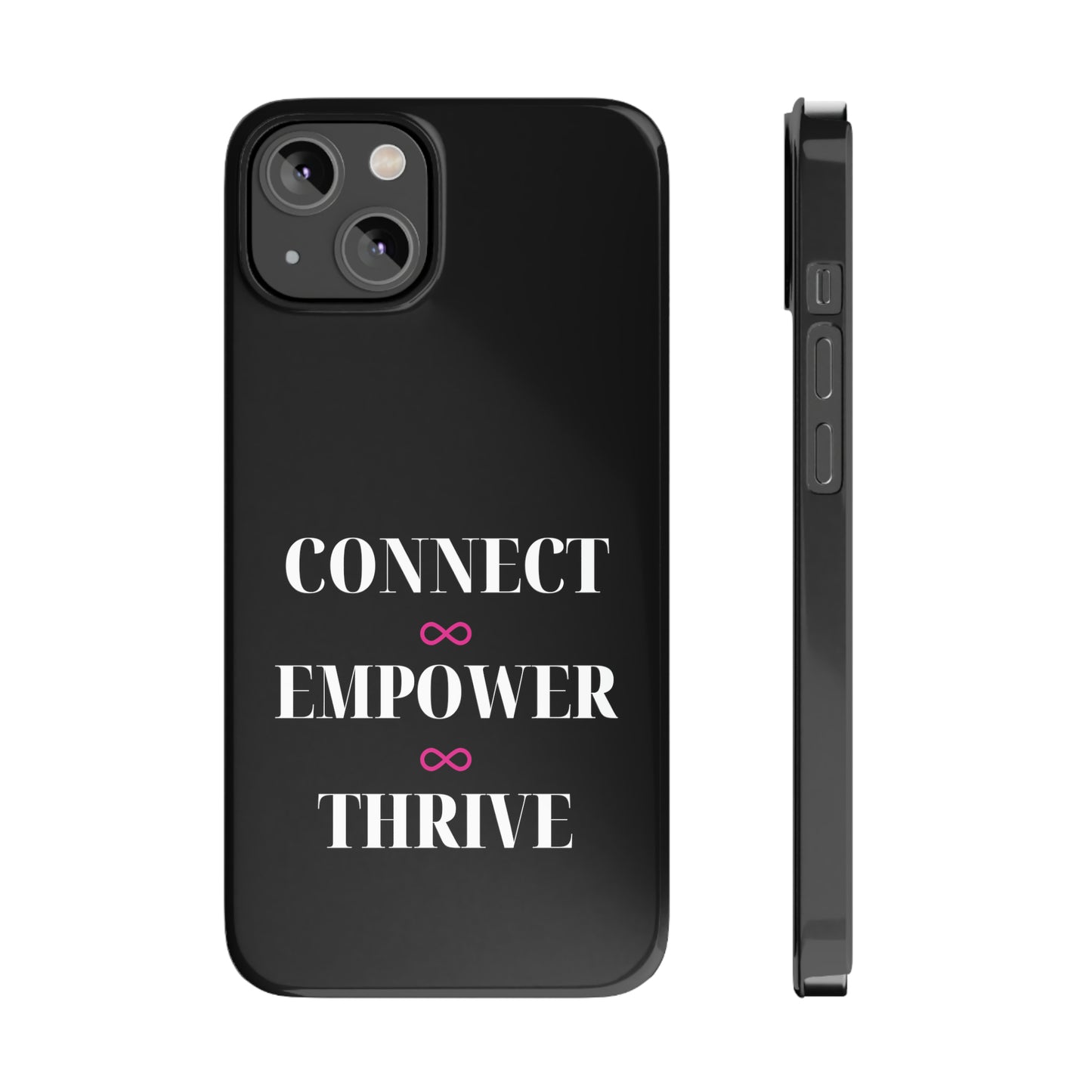 Black - Connect - Empower - Iphone 15-12 Slim Phone Case