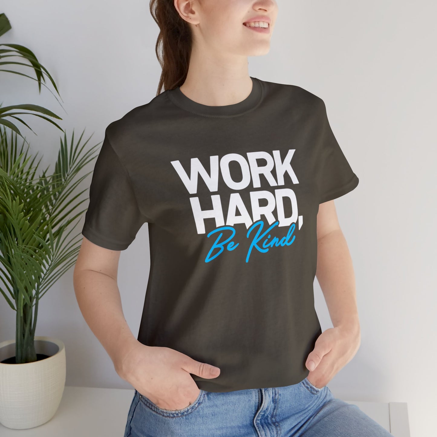 Work Hard Be Kind - Short Sleeve T-Shirt XS-5XL