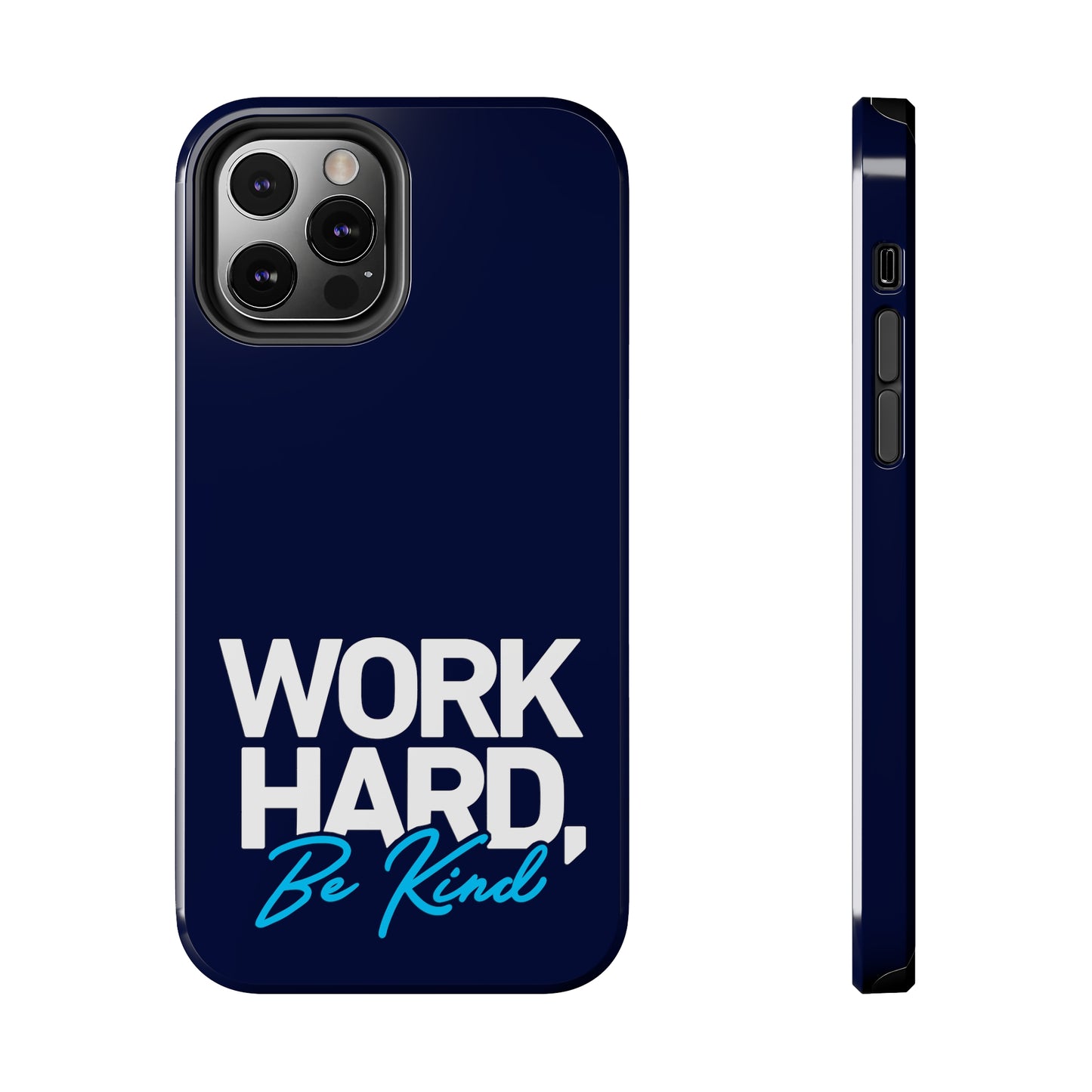 " Work Hard Be Kind" Navy Iphone Tough Phone Case