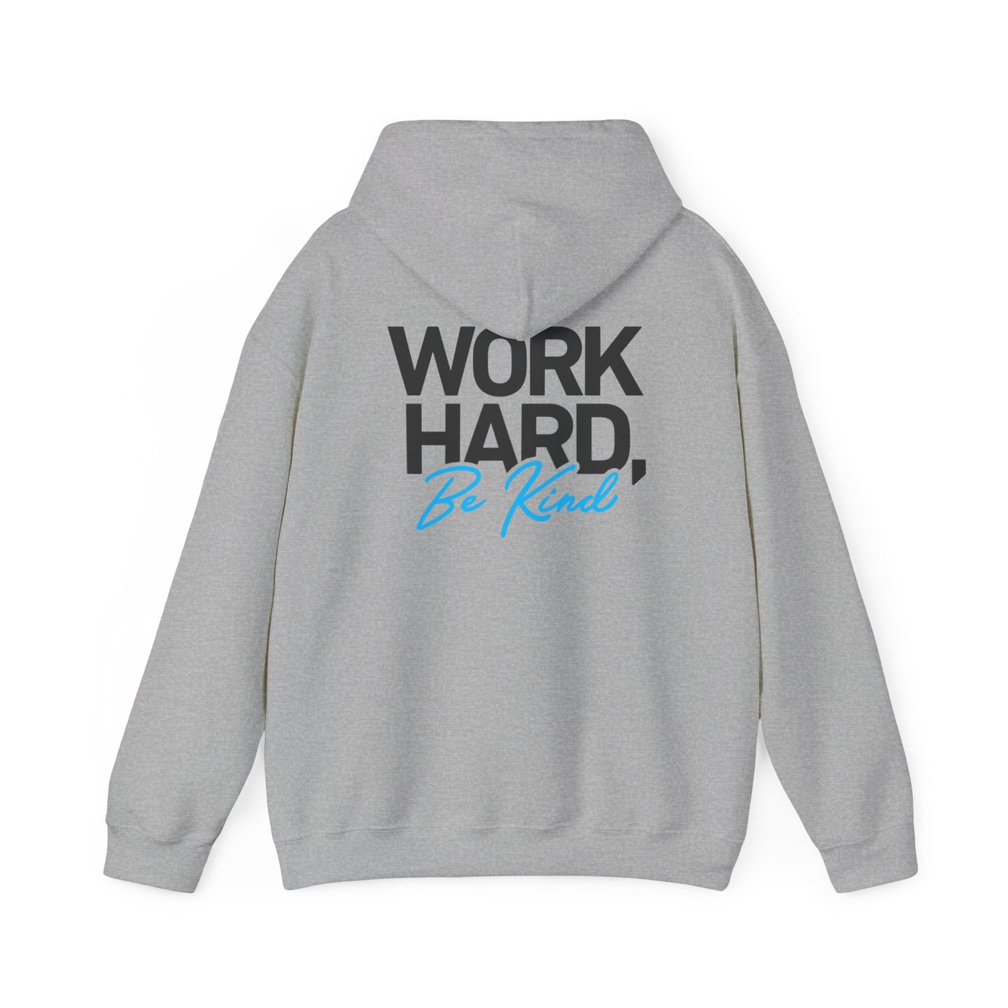 REAL & Work Hard Be Kind On Back - Hooded Sweatshirt S-5XL