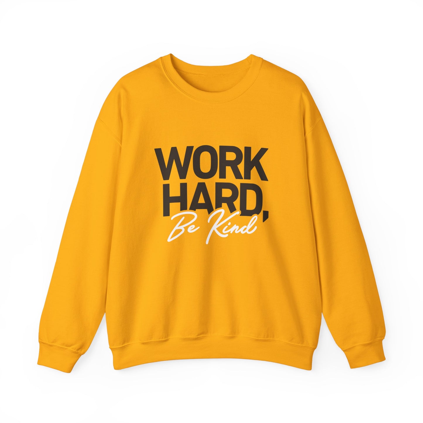 Work Hard Be Kind - Crewneck Sweatshirt Unisex S-5XL