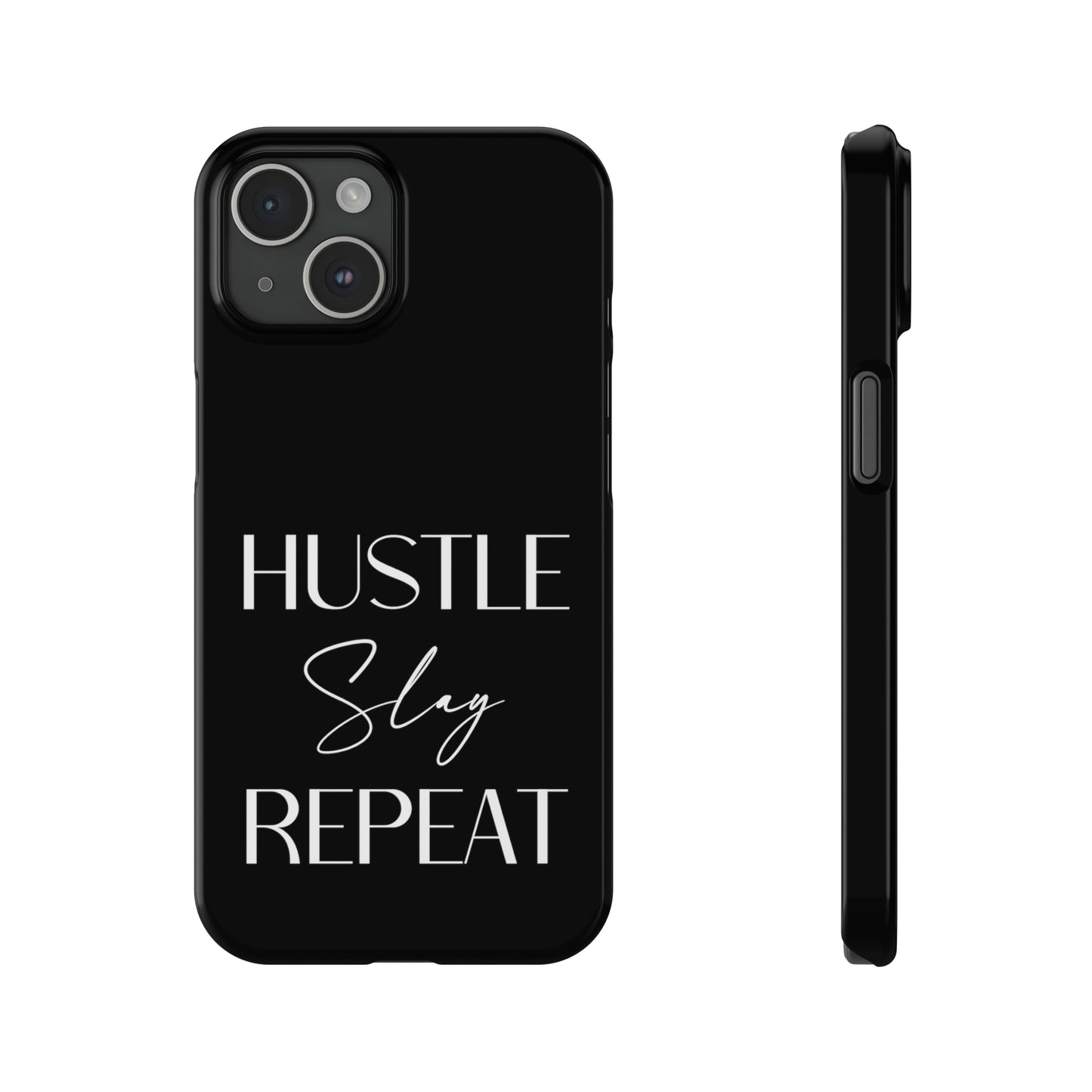 Hustle Slay Repeat Iphone 15-12 Slim Phone Case