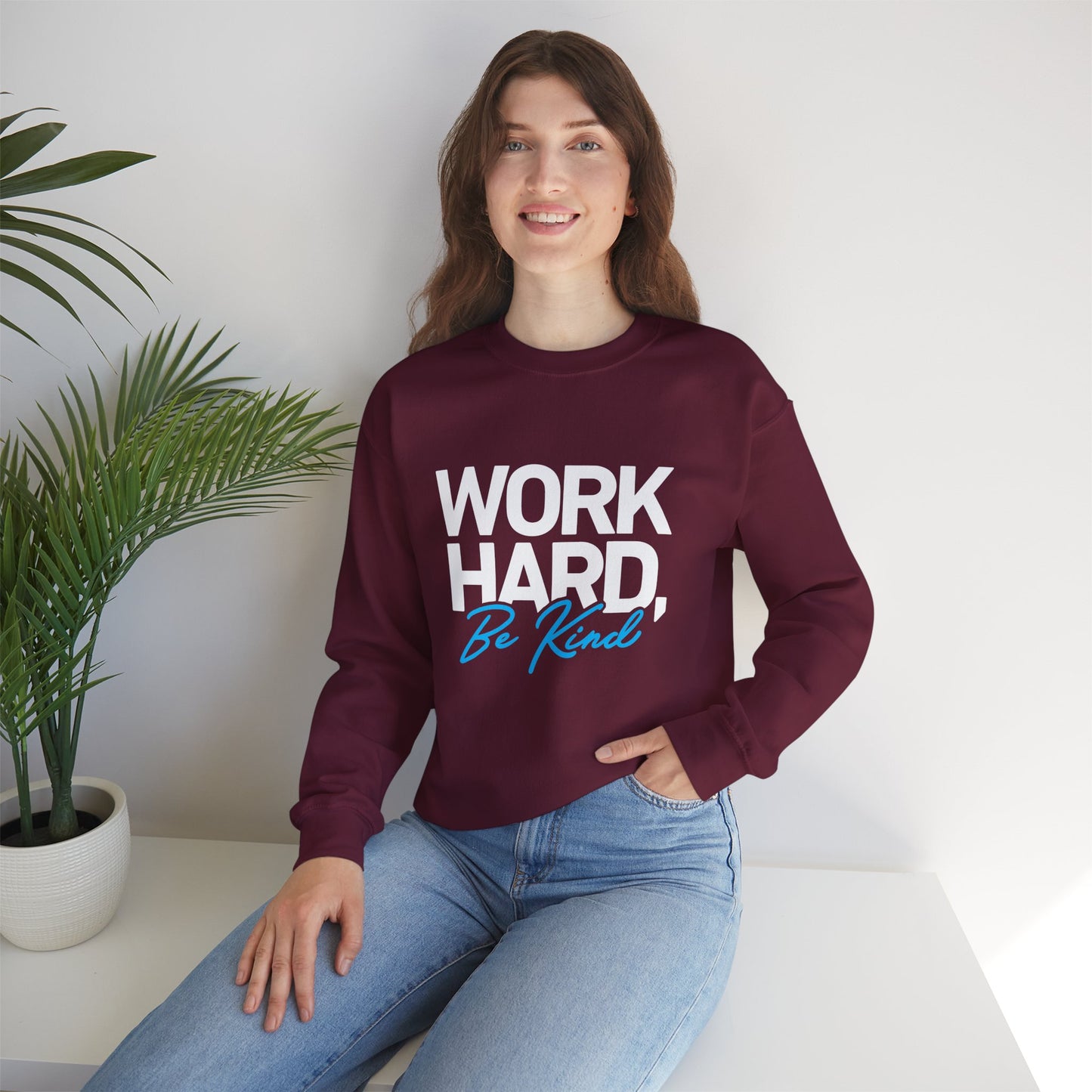 Work Hard Be Kind - Crewneck Sweatshirt Unisex S-5XL