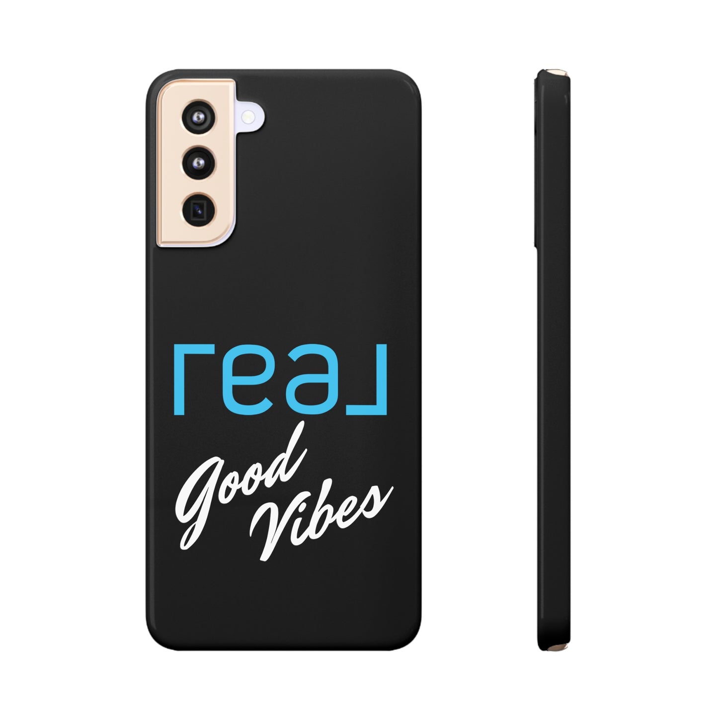 Real Good Vibes Samsung Slim Cases