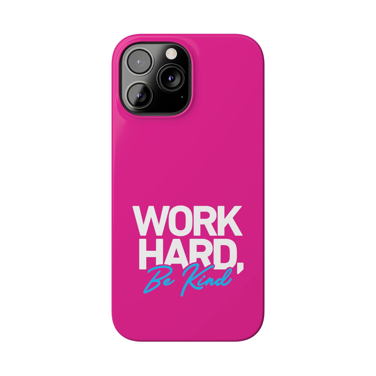 Pink - Work Hard Be Kind Iphone 15-12 Slim Phone Case