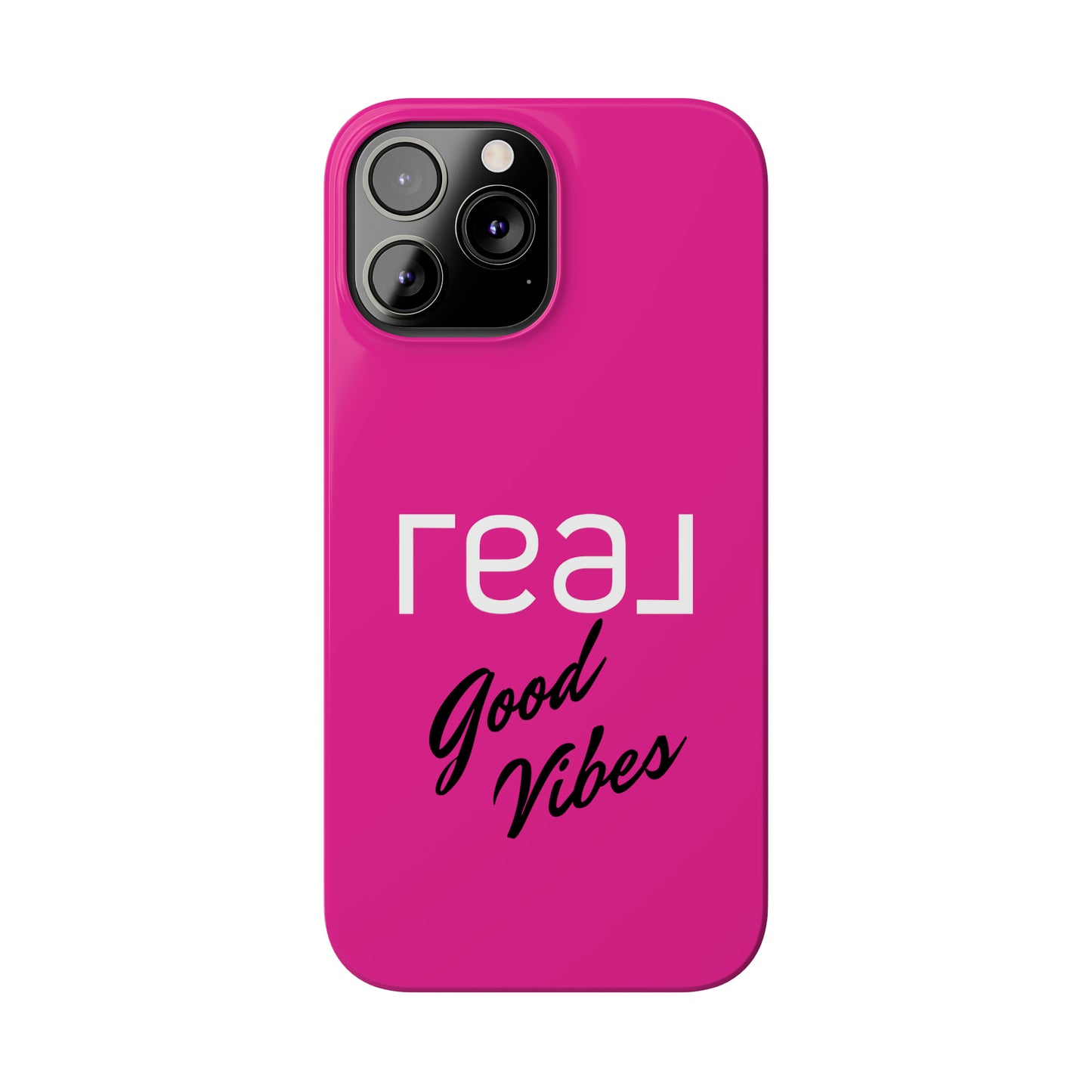 Pink - Real Good Vibes Iphone 15-12 Slim Phone Case