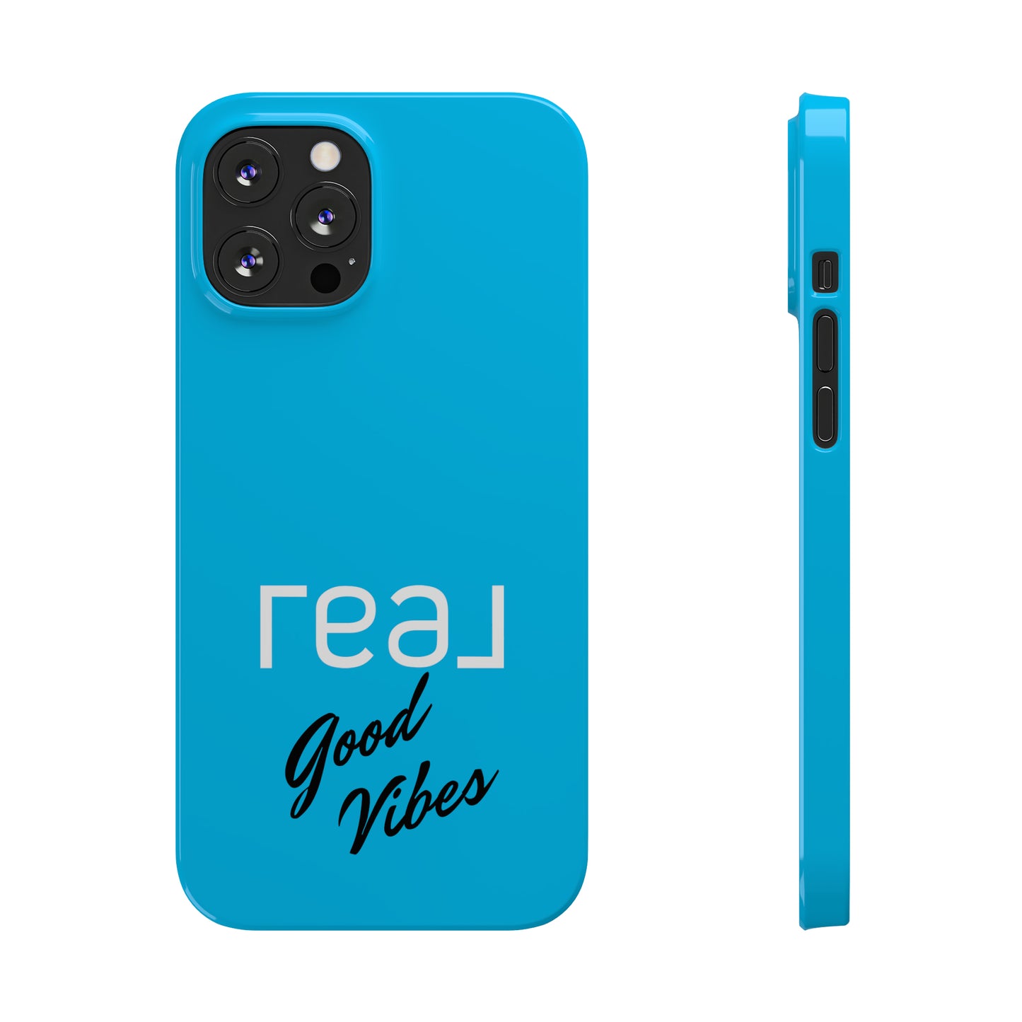 Blue with Real Good Vibes Iphone 15-12 Slim Phone Case