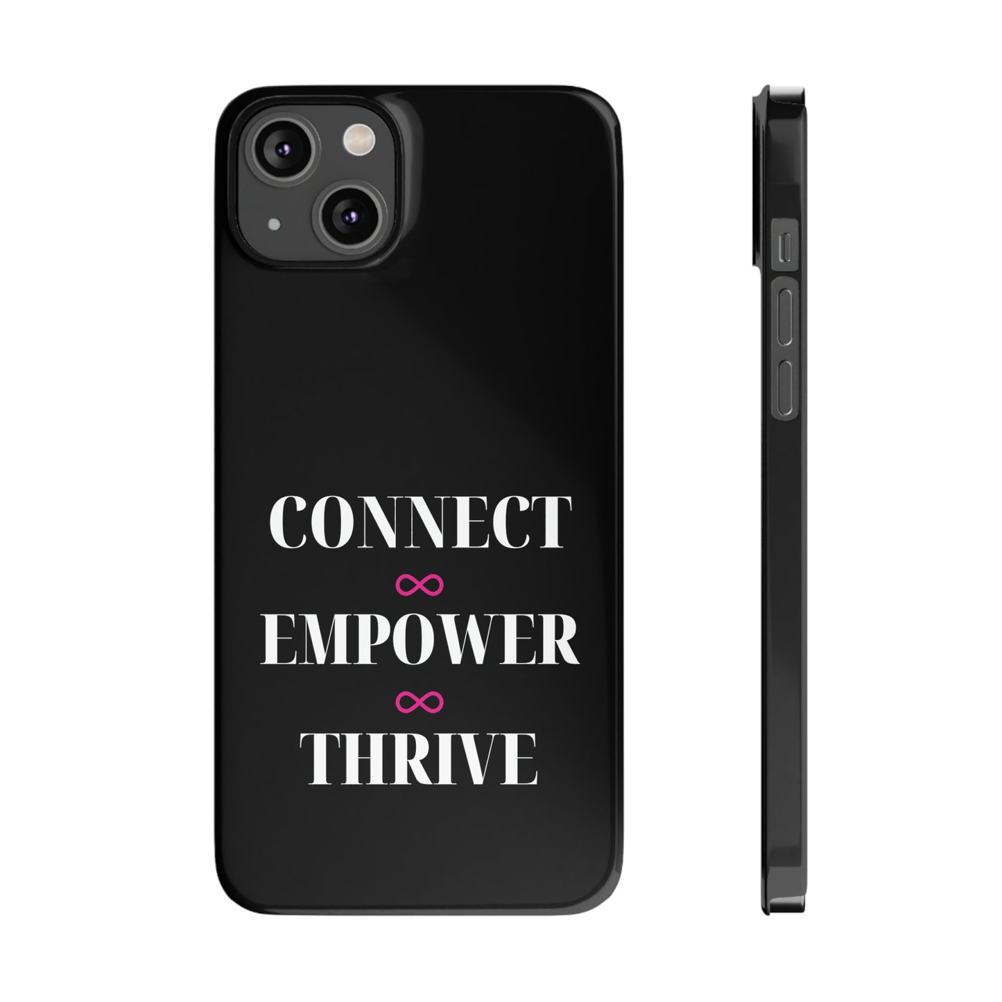 Black - Connect - Empower - Iphone 15-12 Slim Phone Case