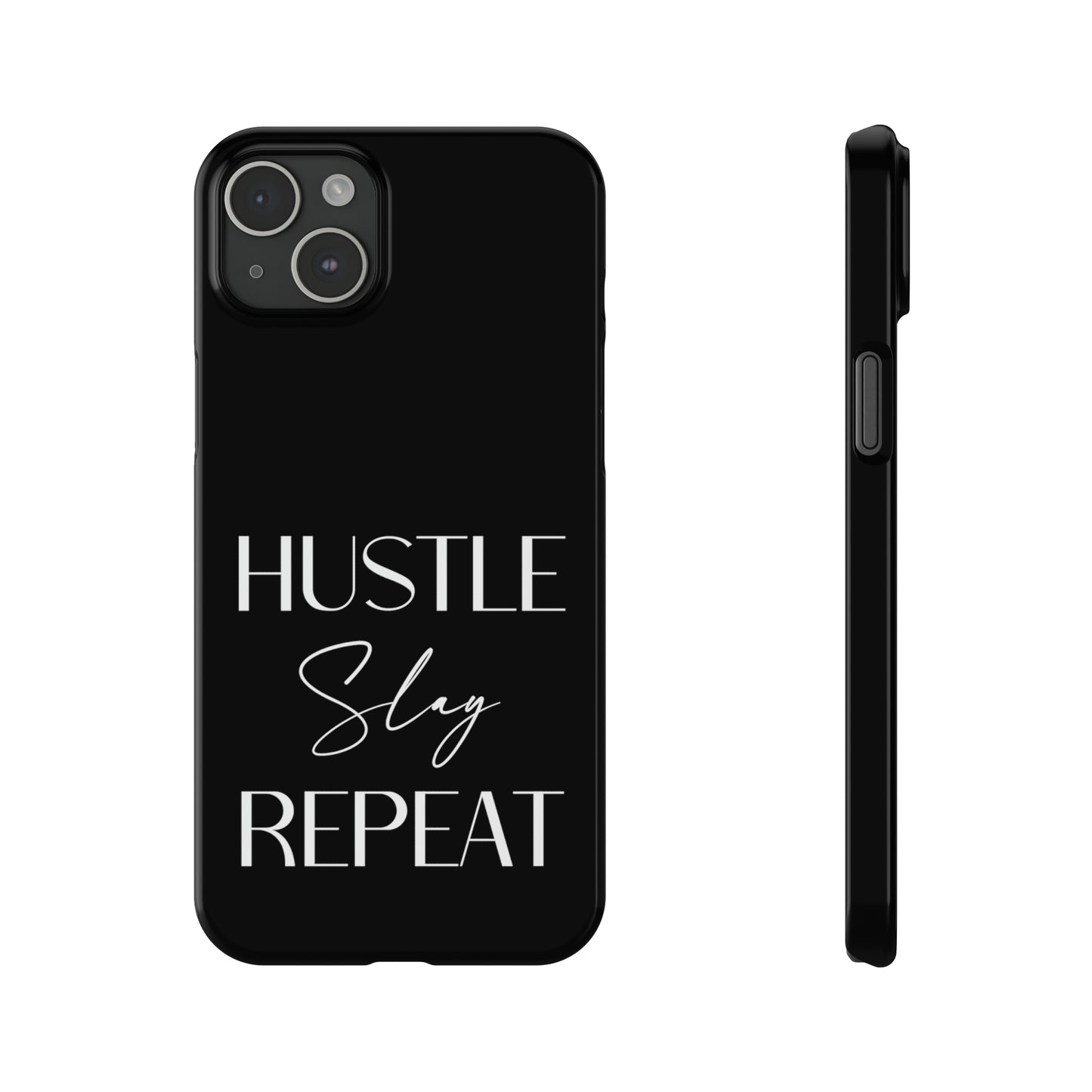 Hustle Slay Repeat Iphone 15-12 Slim Phone Case