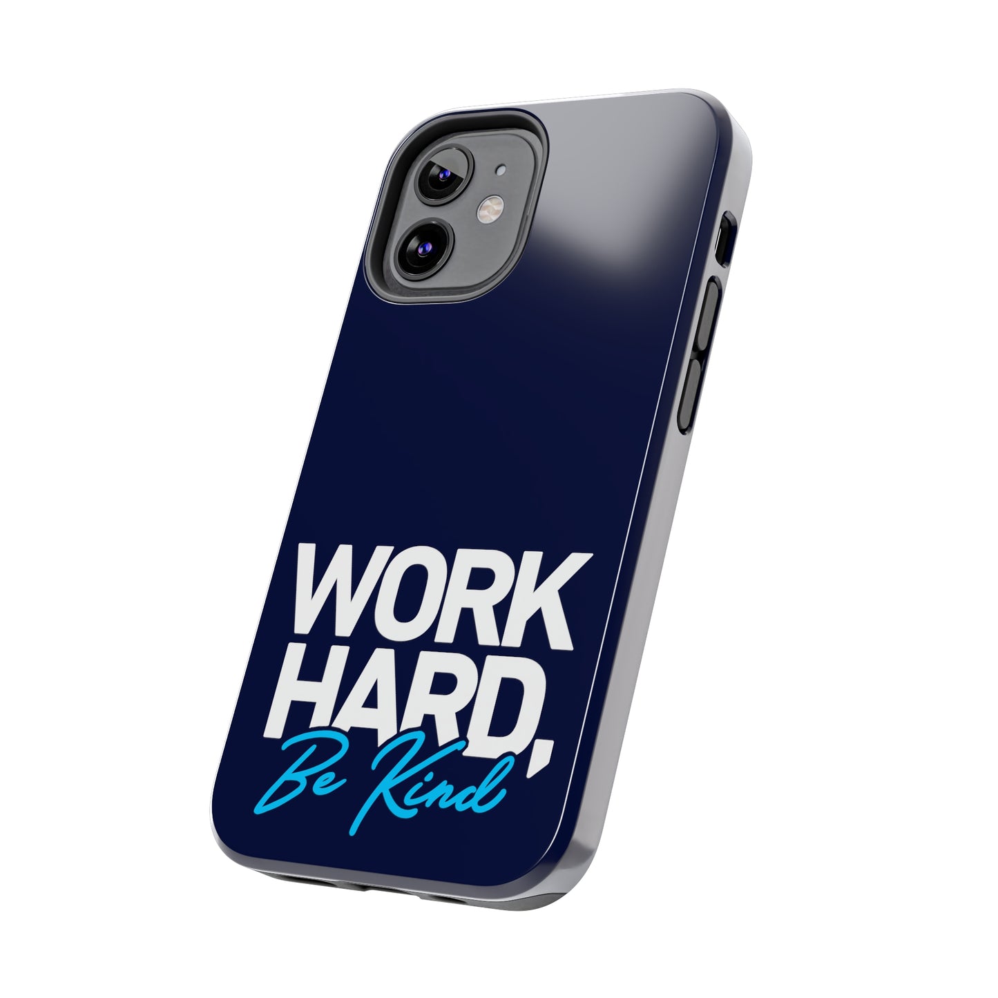 " Work Hard Be Kind" Navy Iphone Tough Phone Case