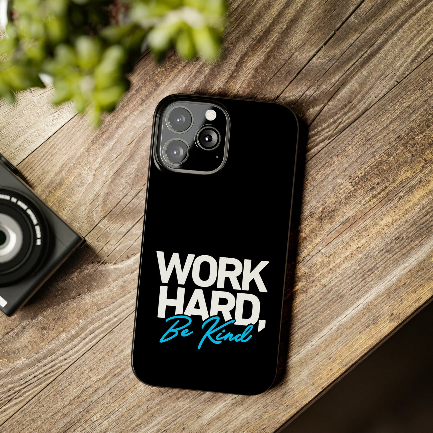 Work Hard Be Kind Iphone 15-12 Slim Phone Case