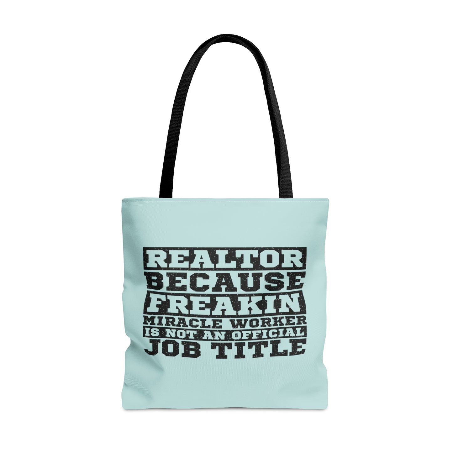 Realtor Because Freaking Miracle Working Is Not An Official Job Title  - Canvas Tote 3 Sizes