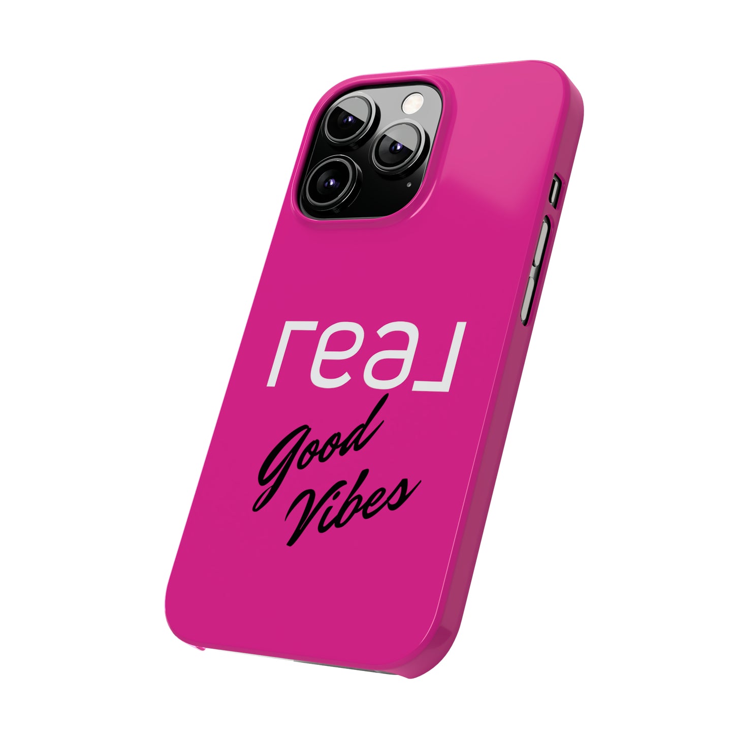 Pink - Real Good Vibes Iphone 15-12 Slim Phone Case