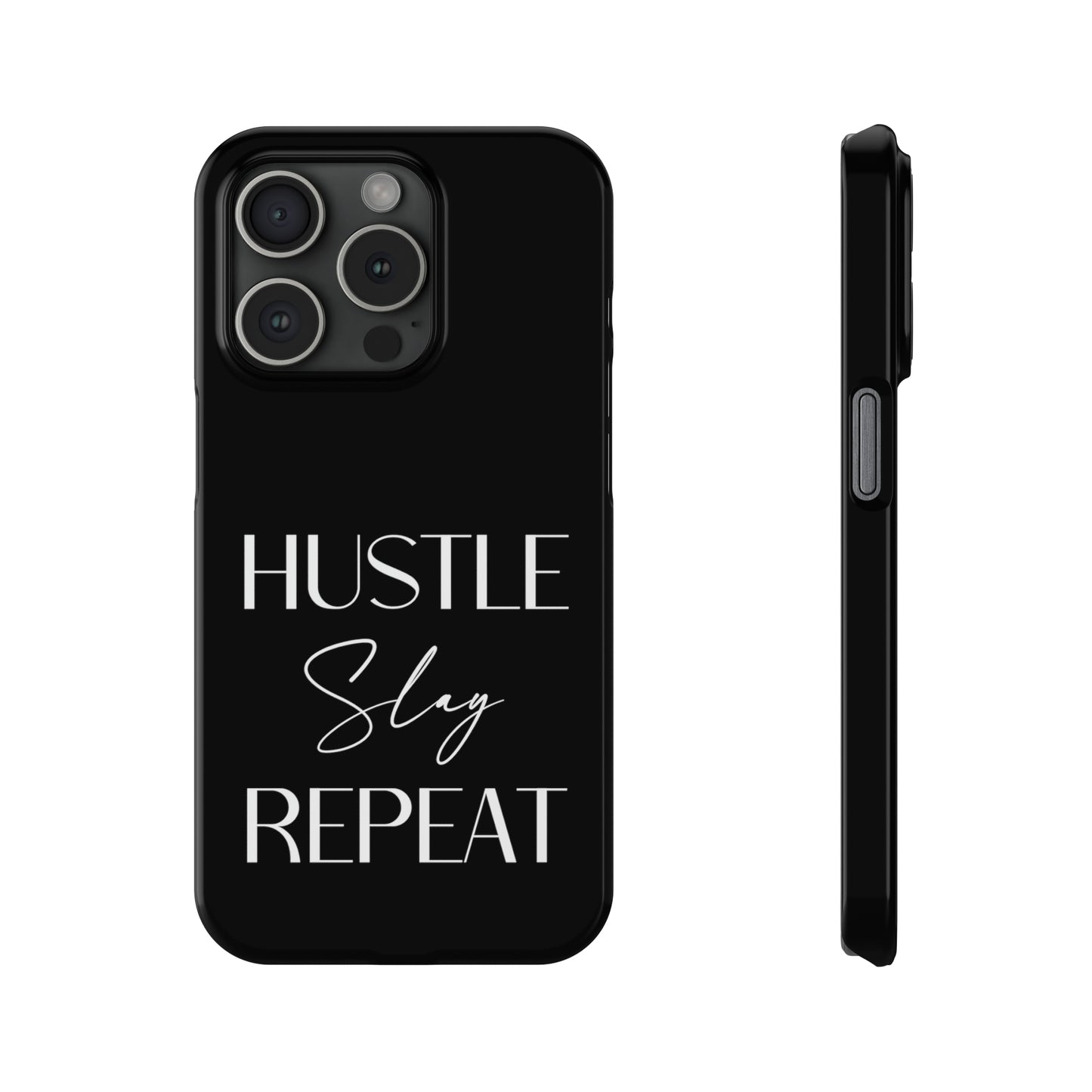 Hustle Slay Repeat Iphone 15-12 Slim Phone Case