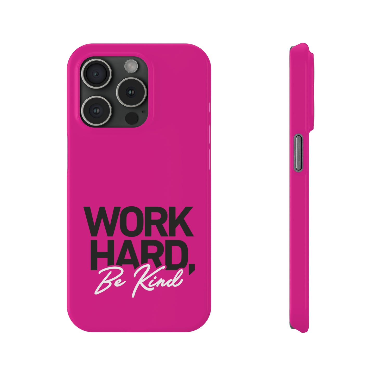 Pink - Work Hard Be Kind Iphone 15-12 Slim Phone Case