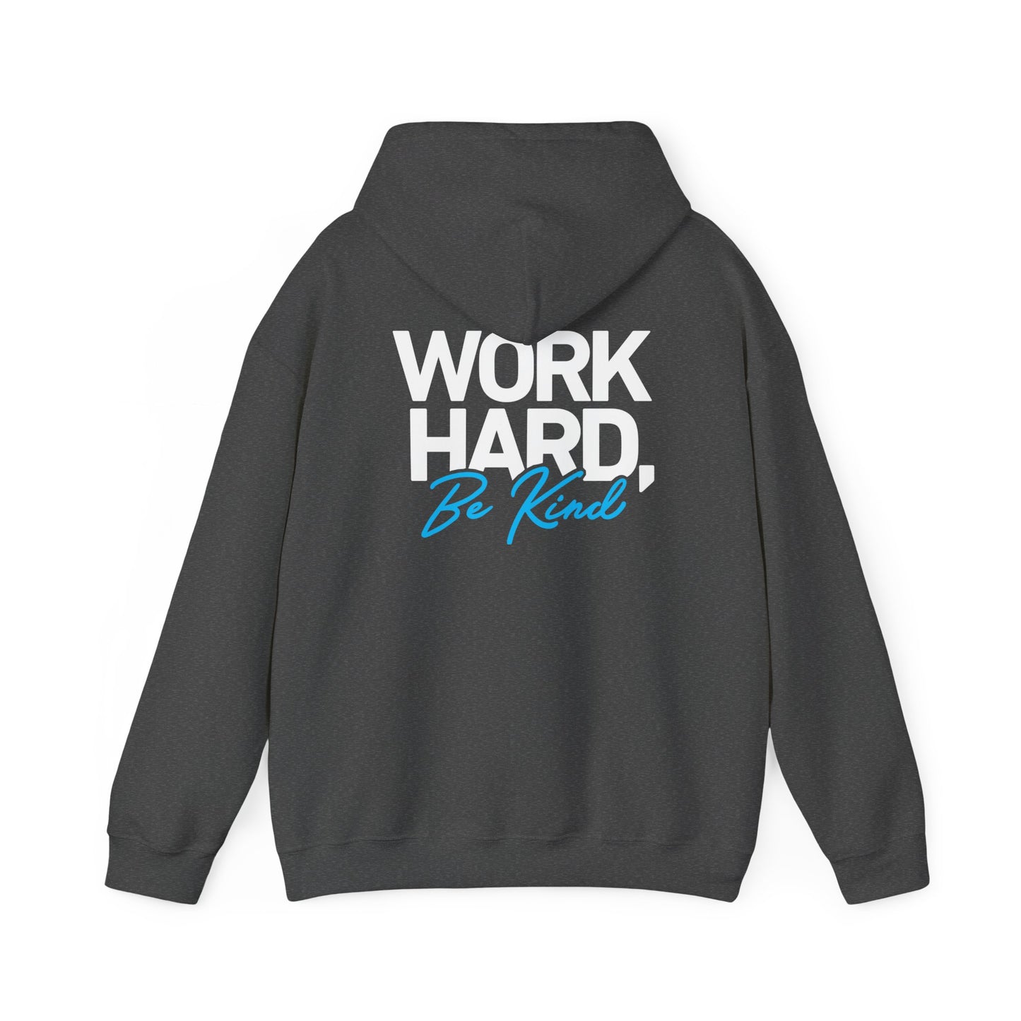 REAL & Work Hard Be Kind On Back - Hooded Sweatshirt S-5XL