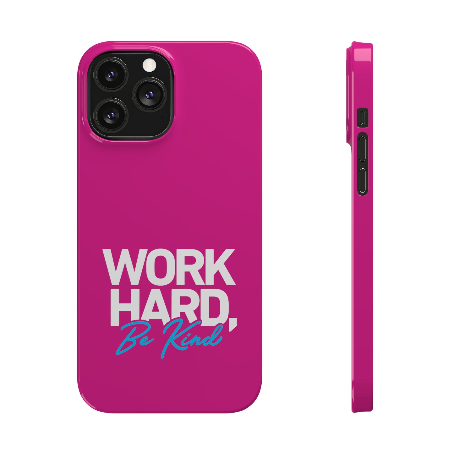 Pink - Work Hard Be Kind Iphone 15-12 Slim Phone Case